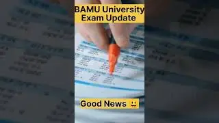 BAMU University exam Update || Good News #examupdate2022 #onlineexam #bamuuniversirtynews #students