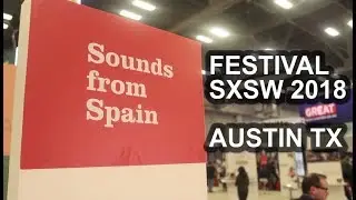Sounds From Spain at SXSW (South By South West) 2018 - Austin (Texas)