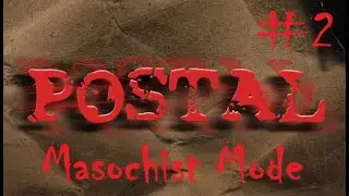 POSTAL 1 Hardest Difficulty Ep #2