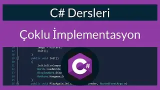C# Dersleri 45: Çoklu İmplementasyon