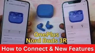 OnePlus Nord Buds 3R - How to Connect with Android & iPhone with HeyMelody App & New Features