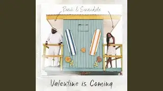 Valentine Is Coming