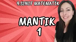 9.SINIF | MANTIK 1 | ÖNERME | DOĞRULUK DEĞERLERİ | BAĞLAÇLAR 1 | 2023-2024