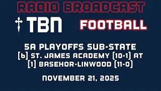 RADIO BROADCAST: Football 5A Playoff Sub-State: [6] St. James Academy at [1] Basehor-Linwood