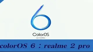 colorOS 6 : All features, Beta Version on realme 2 pro