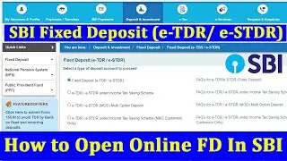 How to Open Online Fixed Deposit in SBI in Bengali | Online FD kaise Khole | SBI e-STDR And e-TDR