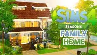 The Sims 4: Seasons // Speed Build - Family Home