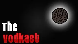 The Vodkast - Nerdcrafting without Oreos