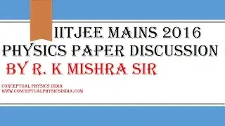 IITJEE MAINS SOLUTION 2016 PHYSICS : TIPS & TRICK TO SOLVE NUMERICALS