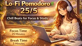 Lo-Fi Pomodoro 🍃 25/5 &mdash; Chill Beats for Focus & Study