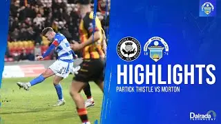Partick Thistle vs Morton | cinch Championship | Match Highlights
