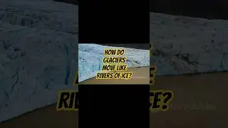 How Do Glaciers Move Like Rivers Of Ice? #Glaciers #Glaciology #ClimateChange #IceFlow #RiversOfIce