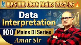 RRB Clerk Mains 2025-26 🔥 Data Interpretation | 100 Mains DI Series #50 | Amar Sir