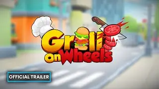 Grill on Wheels - Official Trailer | Available NOW on Meta Quest & Steam
