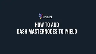 How to Add Dash Masternodes to iYield