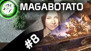 MAGABOTATO #8 -  Deutschlands erste Tabletop Show | Descent | H&uuml;gel bauen | Raging heroes | DICED