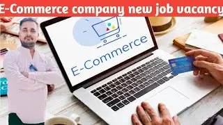 E-Commerce company new job vacancy 2026
