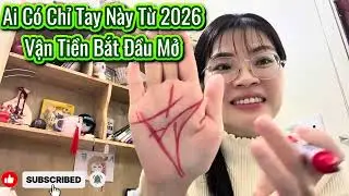 Ai Có Dấu Hiệu Chỉ Tay Này, Từ 2026 Vận Tiền Bắt Đầu  Mở Đổi Vận