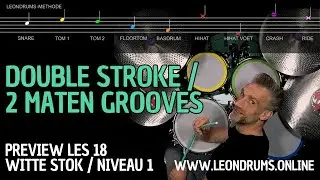 Niveau 1 - Les 18 : Leer de Double Stroke en 2 maten Grooves
