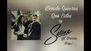 Donde Quieres Que Estes by Selena(Slowed)