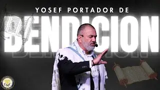 VAIEJI: YOSEF PORTADOR DE BENDICIÓN. | ROEH DIEGO LEÓN HIGUITA 5786
