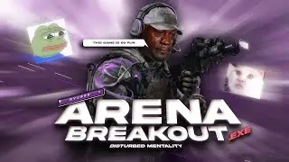 Broke Mentality.EXE - ARENA BREAKOUT