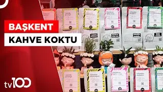 Ankara 6. Kahve Festivali | Tv100 Haber
