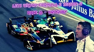 Let's Watch Formula E Season 4 - Race 6 - Punta Del Este