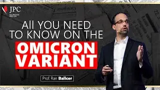 The Omicron Variant EXPLAINED | Prof. Ran Balicer