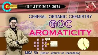 🔥 Aromaticity | Concepts and Application | MKA Sir