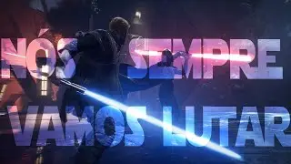 CAL KESTIS - NÓS SEMPRE VAMOS LUTAR - ||STAR WARS TRIBUTO||