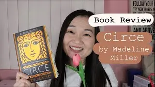 Circe by Madeline Miller - Book Review
