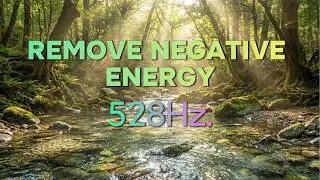 Remove Negative Energy & Blockages: 528Hz Whole Body Regeneration | Aura Cleansing