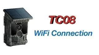 TC08(iPhone) Trail  Camera- How to connect with APP