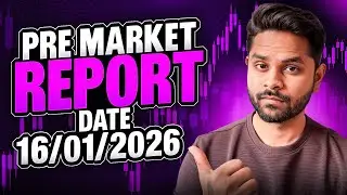 Pre Market Report | Date - 16th Jan 2026