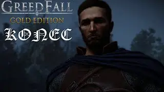 GreedFall #30 KONEC CZ Let's Play [PC]