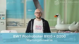 BWT Poolroboter B100 + D200 Wartungshinweise