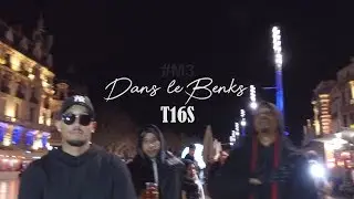 DANS LE BENKS - T16S #M3MUSIC