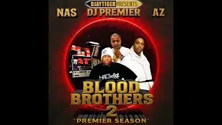 AZ & Nas - Blood Brothers Pt 2 PREMIER SEASON Mashup Album