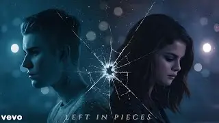 Left in pieces | Official AI Music Video | Justin Bieber & Selena Gomez