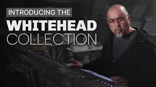 Introducing the Whitehead Collection