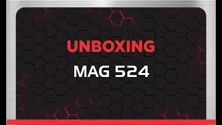 Unboxing MAG 524 | 1GB RAM | 4GB ROM | 4K | Linux