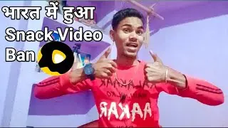 Snack video ban in India||breaking news||snack video ban
