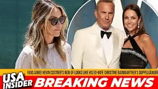 Fans Say Kevin Costner&rsquo;s New Girlfriend Looks Exactly Like Ex-Wife Christine Baumgartner!