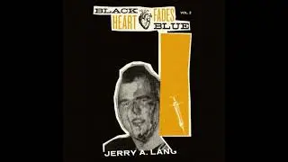 Black Heart Fades Blue: Volume Two - Jerry A. Lang