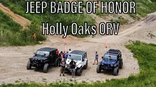 Holly Oaks ORV: Jeep Badge of Honor Trail
