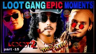LOOT MOVIE BEST  EPIC MOMENTS 😆🤣#thuglife 