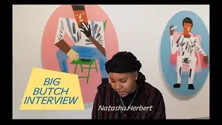 Big Butch Interview Series: Natasha Herbert