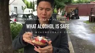 What alcohol can I drink if I have acne?