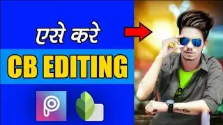 Amazing Picsart Cb Editing tutorial 2018 Step by Step